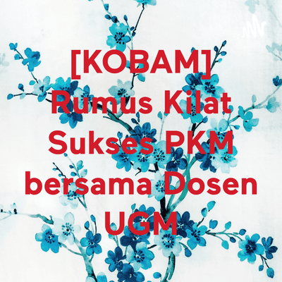 [KOBAM] Rumus Kilat Sukses PKM bersama Dosen UGM