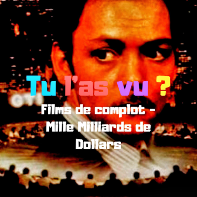 episode 41.2 - Les films de complots : "I comme Icare" (1979) et "Mille Milliards de Dollars" (1982) d'Henri Verneuil artwork