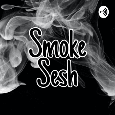 episode Smoke Sesh (Trailer) artwork