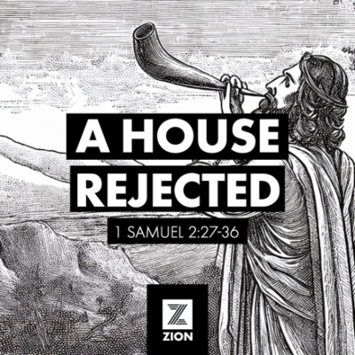 episode Prophet, Priest, & Judge | A House Rejected, 1 Sam 2:27-36 | Week 5 artwork