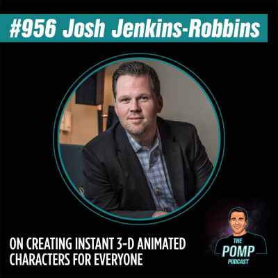 The Pomp Podcast - #956 Josh Jenkins-Robbins On Creating Instant 3-D Animated Characters For Everyone