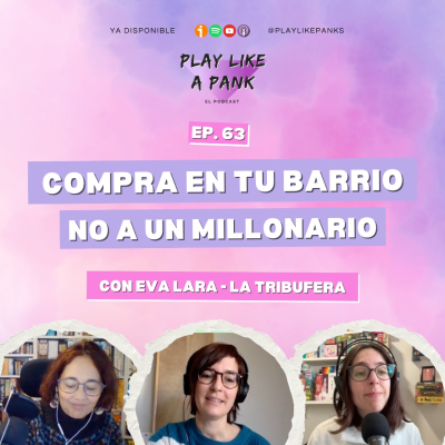 episode PLAP 64. Compra en tu barrio, no a un millonario con Eva Lara de La Tribufera artwork