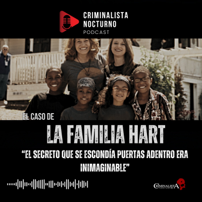 episode El caso de la familia Hart | Criminalista Nocturno artwork
