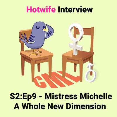 episode Ep9: Mistress Michelle - The Dominant Keyholder - Cuck My Life Podcast artwork