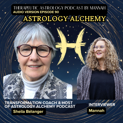 episode #90 - Sheila Bélanger - Astrology Alchemy - Planets As Allies - Archetypal Astrology, Depth Psychology and Shamanic Wisdom artwork