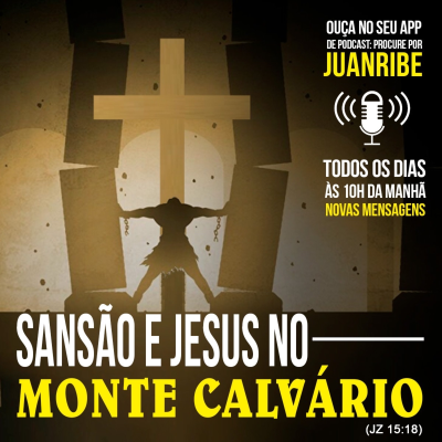 episode Sansão e Jesus no Monte Calvário (Jz 15 18) artwork