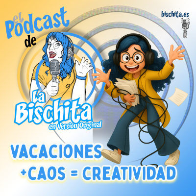 episode 18. Vacaciones + Caos = Creatividad artwork