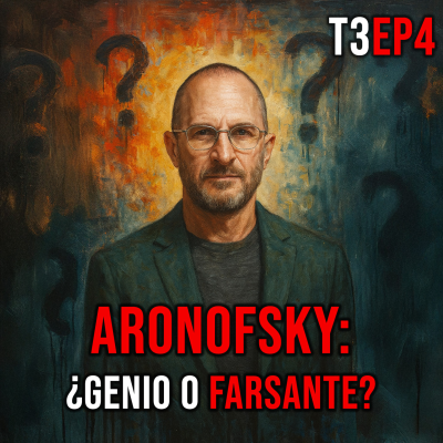 episode Aronofsky ¿Genio o farsante? artwork