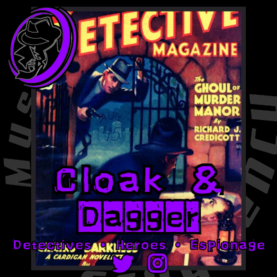 episode .579 Old Time Radio Show | Cloak & Dagger | Classic Mixed Bag Mystery Audio Drama artwork