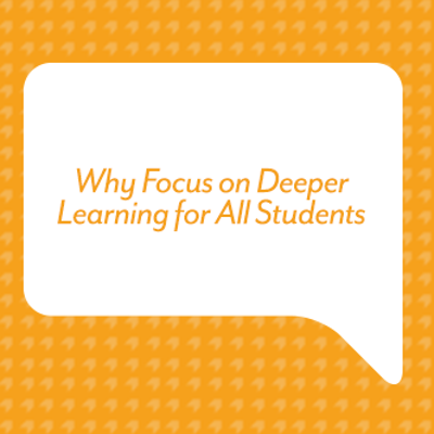 episode Why Focus on Deeper Learning for All Students artwork