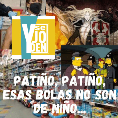 episode 39 - Patiño, Patiño, esas bolas no son de niño... artwork