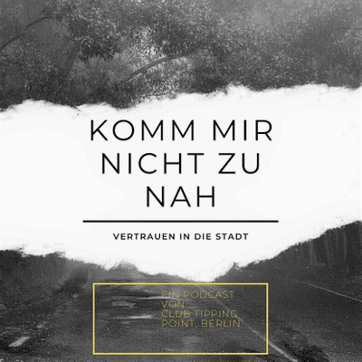 KOMM MIR NICHT ZU NAH - Nähe und Distanz in der Stadt