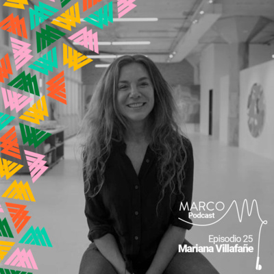 episode MARCO Podcast 25- Mariana Villafañe artwork