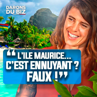 episode La vérité sur l’Île Maurice : pourquoi les Français partent en masse ! artwork