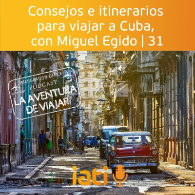 Consejos e itinerarios para viajar a Cuba, con Miguel Egido de Diario de un mentiroso | 31
