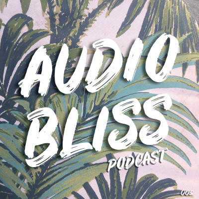 episode Audio Bliss Podcast 05 [March 2020 Round Up] artwork