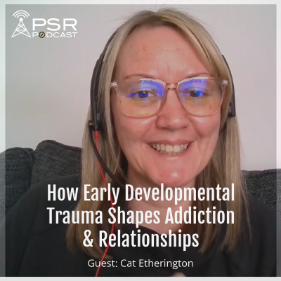 episode How Early Developmental Trauma Shapes Addiction and Relationships artwork