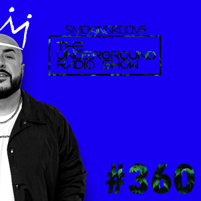 episode Smokingroove - The Underground Radio Show - 360 artwork