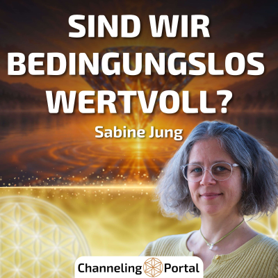 episode #387 Wir sind wertvoll – BEDINGUNGSLOS? - Sabine Jung im Gespräch artwork