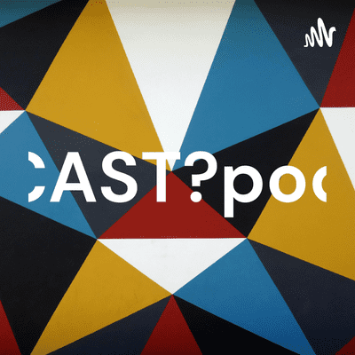 CAST?pod