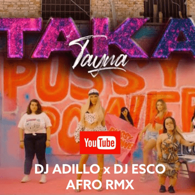 episode TAYNA - TAKA (DJ ADILLO x DJ ESCO Afro Remix) artwork