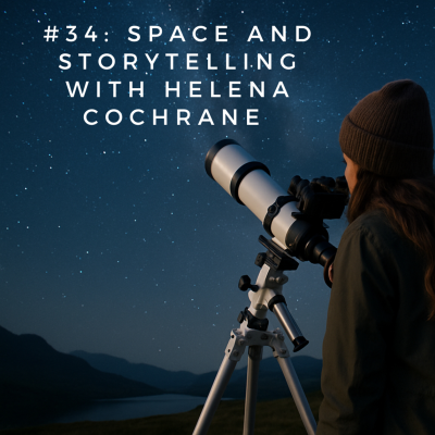 episode #34: Space and storytelling with Helena Cochrane artwork