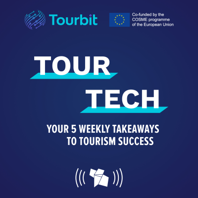 Tour Tech: Your 5 Weekly Takeaways to Tourism Success