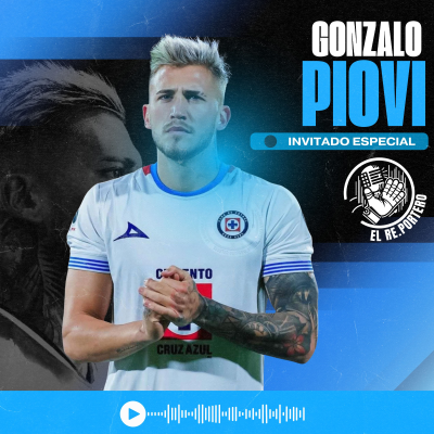 episode 105 GONZALO PIOVI | CRUZ AZUL ESTÁ PARA CAMPEÓN | ADAPTACIÓN A LARCAMÓN | MESSI PIDIÓ QUE FUERA A MIAMI artwork