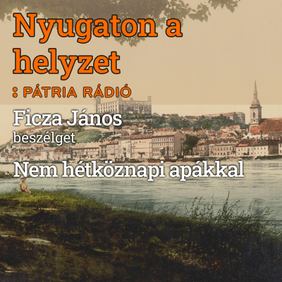 episode Nyugaton a helyzet #10 | Aki nem érzékeli az apaság szépségeit, az szegény artwork