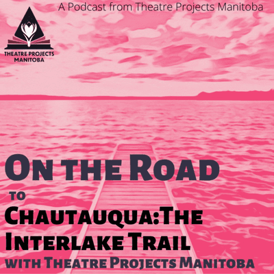 On the Road with Theatre Projects Manitoba