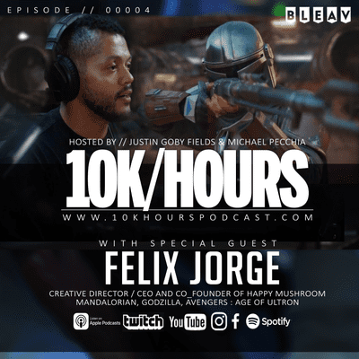 episode S E4: 10k Hours episode 00004 VFX Felix Jorge from Happy Mushroom artwork
