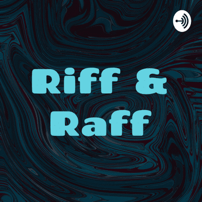 Riff & Raff