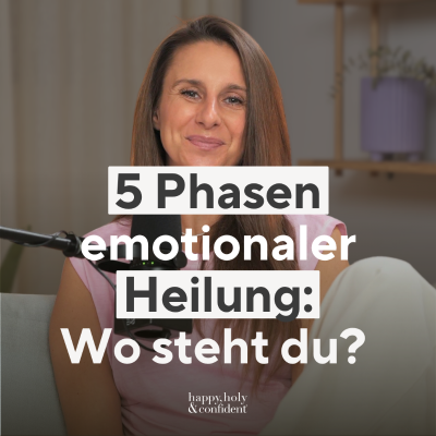 episode 5 Phasen emotionaler Heilung: Wo stehst du gerade? artwork