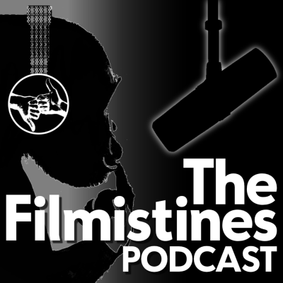 The Filmistines Podcast