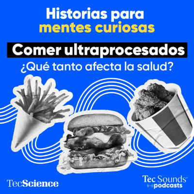 episode Ep. 89 - Comer ultraprocesados, ¿qué tanto afecta la salud? artwork