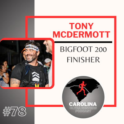 episode #78: Tony McDermott, Bigfoot 200 Finisher artwork