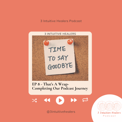 episode Season 4: Episode 8 - That's A Wrap- Completing Our Podcast Journey artwork