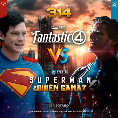 episode Programa 314 - ESDP 2.0 - Superman vs. Los 4 Fantásticos - ¿Quién ganará? artwork