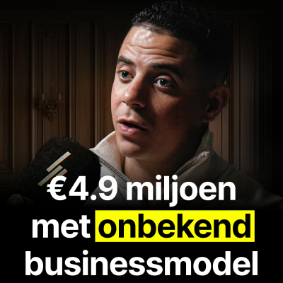 episode Hoe deze 21-jarige €5.6 Miljoen Omzet met DIT nieuwe businessmodel - #304 artwork