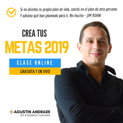 episode Cómo priorizar tus metas - Crea tus metas 2019 - AGUSTIN ANDRADE Life Coaching artwork