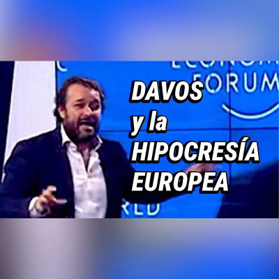 episode DAVOS Y LA HIPOCRESÍA EUROPEA / Jose Antonio Vizner / NegociosTV artwork