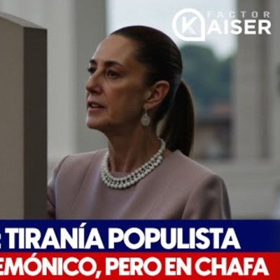 episode El Morenato: Tiranía Populista con Partido Hegemónico, Pero en Chafa artwork