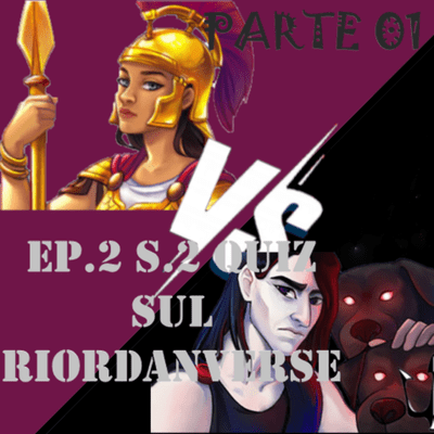episode EP.2 S.2: QUIZ SUL RIORDANVERSE! (parte 1) artwork