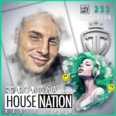 episode HOUSE NATION Radio Show by JC ARGANDOÑA Episode 233 artwork