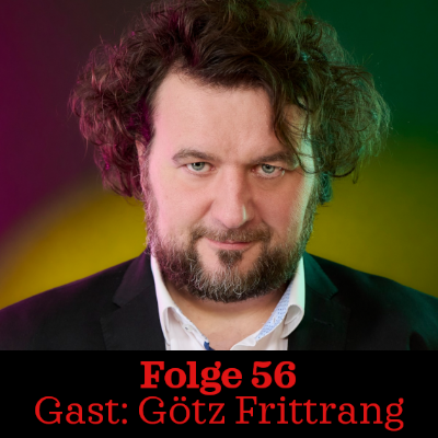 episode Folge 56: Götz Frittrang artwork