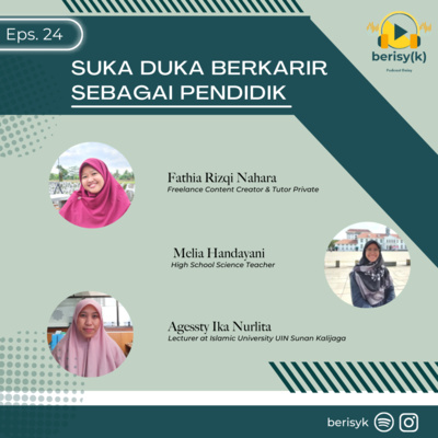 episode Eps 24 : Suka Duka Berkarir Sebagai Pendidik artwork