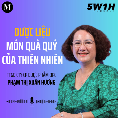episode #54 Dược liệu: Món quà quý của thiên nhiên | TGĐ Công ty CP Dược phẩm OPC Phạm Thị Xuân Hương | 5W1H artwork