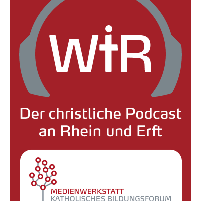 Wir - Der christliche Podcast an Rhein und Erft