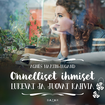 Cover image Onnelliset ihmiset lukevat ja juovat kahvia