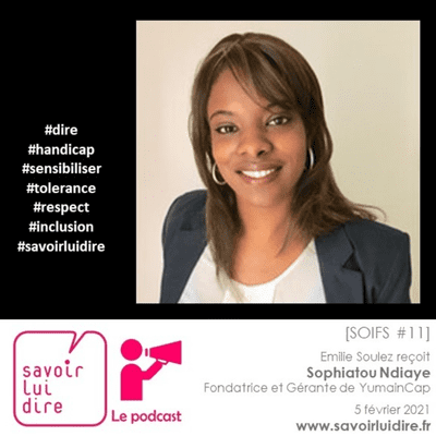 episode [SOIFS #11] Handicap - Sophiatou Ndiaye, Fondatrice et gérante de YumainCap artwork